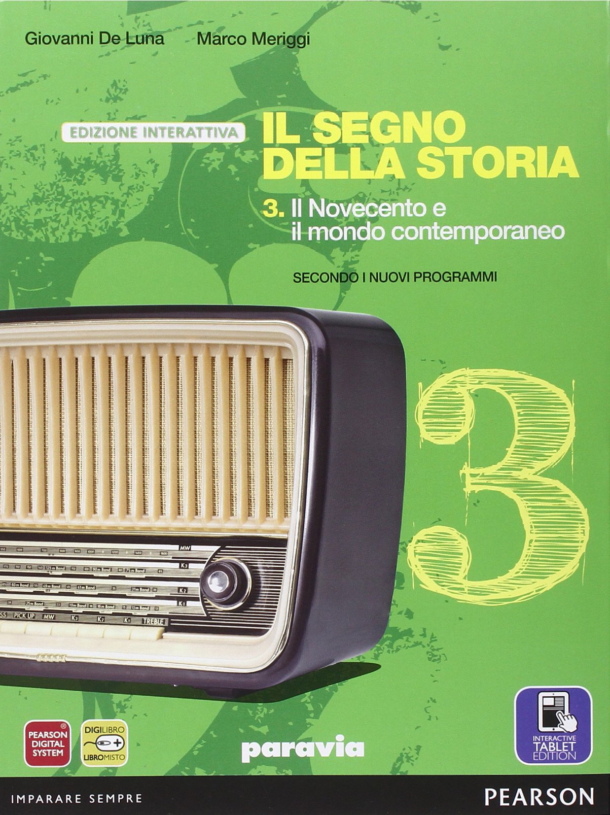 Segno della storia. Ediz. interattiva. Per le Scuole superiori. Con e-book. Con espansione online (Vol. 3) Professional & Reference Books