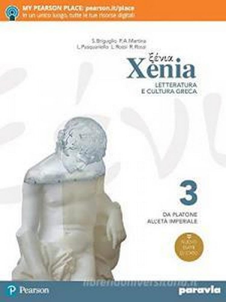 Xenia. Letteratura e cultura greca. Per le Scuole superiori. Con e-book. Con espansione online (Vol. 3) Professional & Reference Books