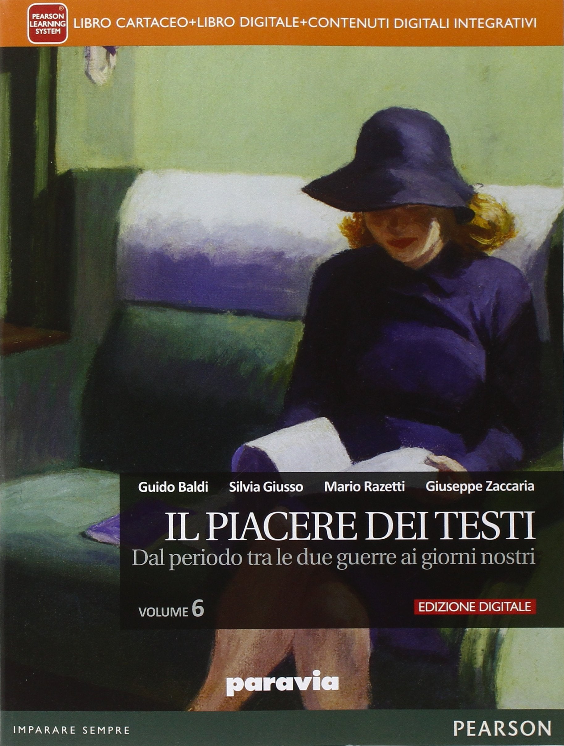 Il piacere dei testi. Per le Scuole superiori. Con e-book. Con espansione online (Vol. 6) Professional & Reference Books