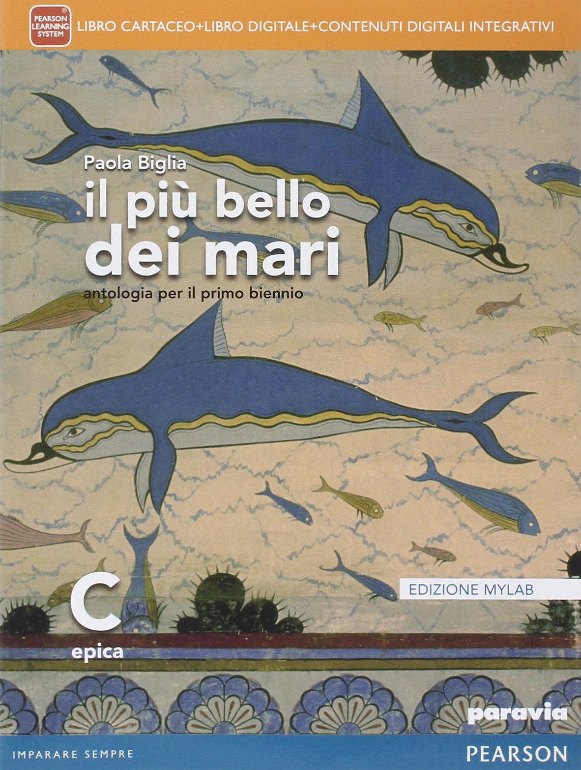 Il più bello dei mari. Vol. C. Didatsore. Ediz. mylab. Per le Scuole superiori. Con e-book. Con espansione online (Vol. 3) Professional & Reference Books