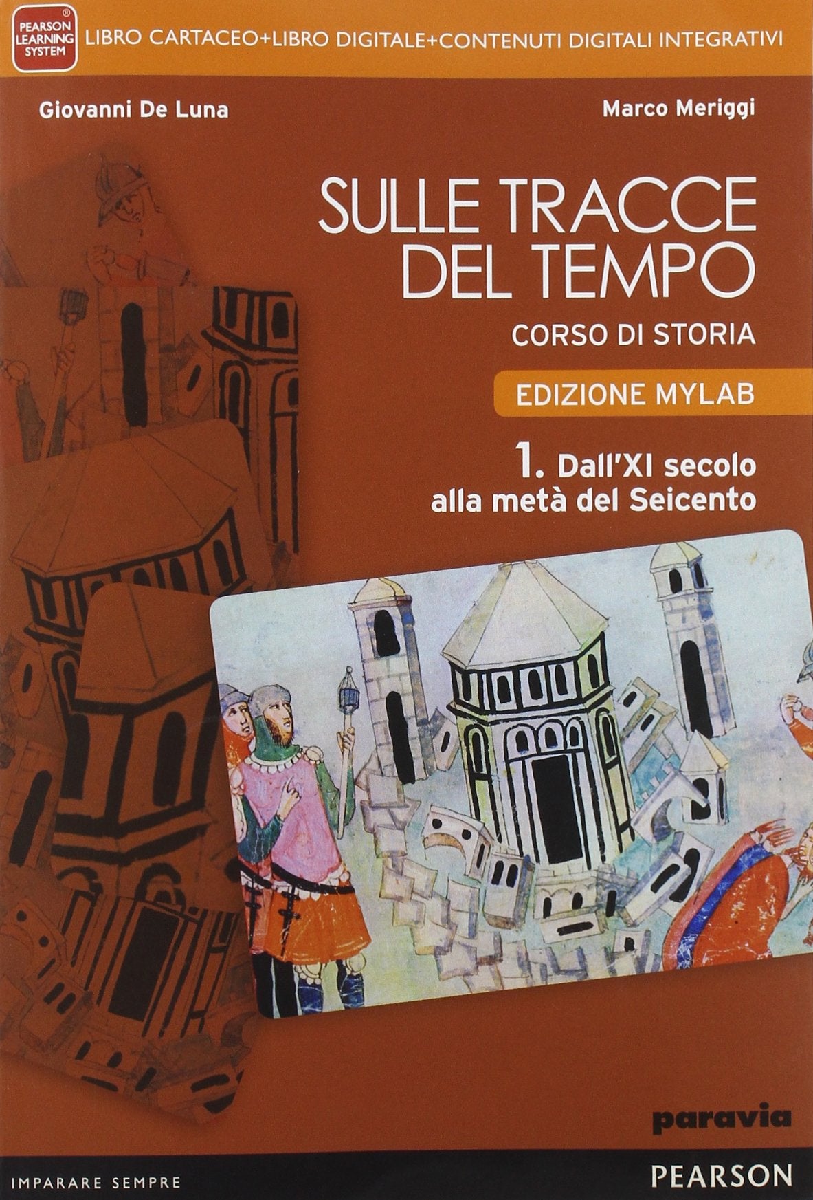 Sulle tracce del tempo. Ediz. mylab. Per le Scuole superiori. Con e-book. Con espansione online (Vol. 1) book
