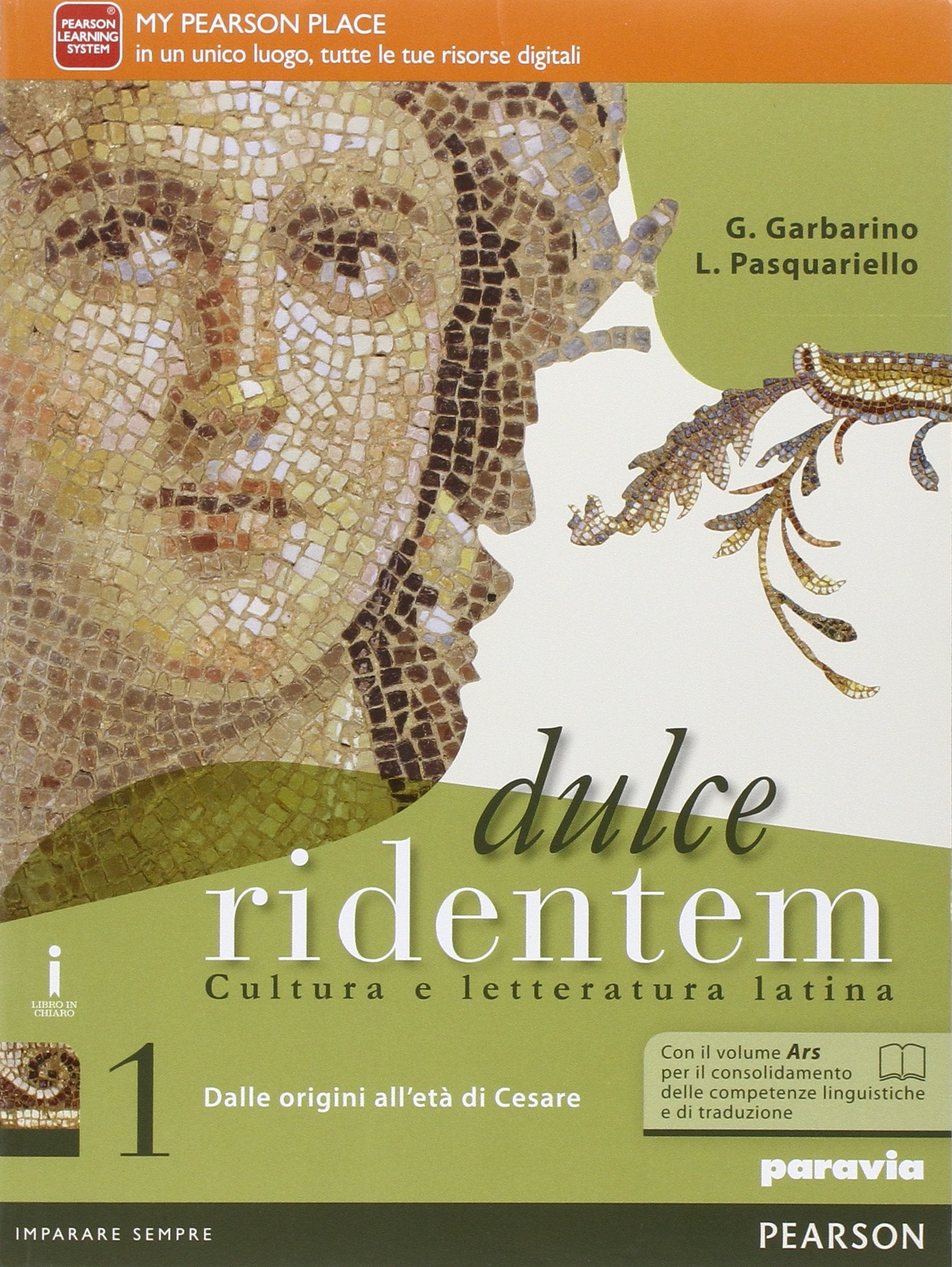 Dulce ridentem. Con Ars. Per le Scuole superiori. Con e-book. Con espansione online (Vol. 1) Professional & Reference Books