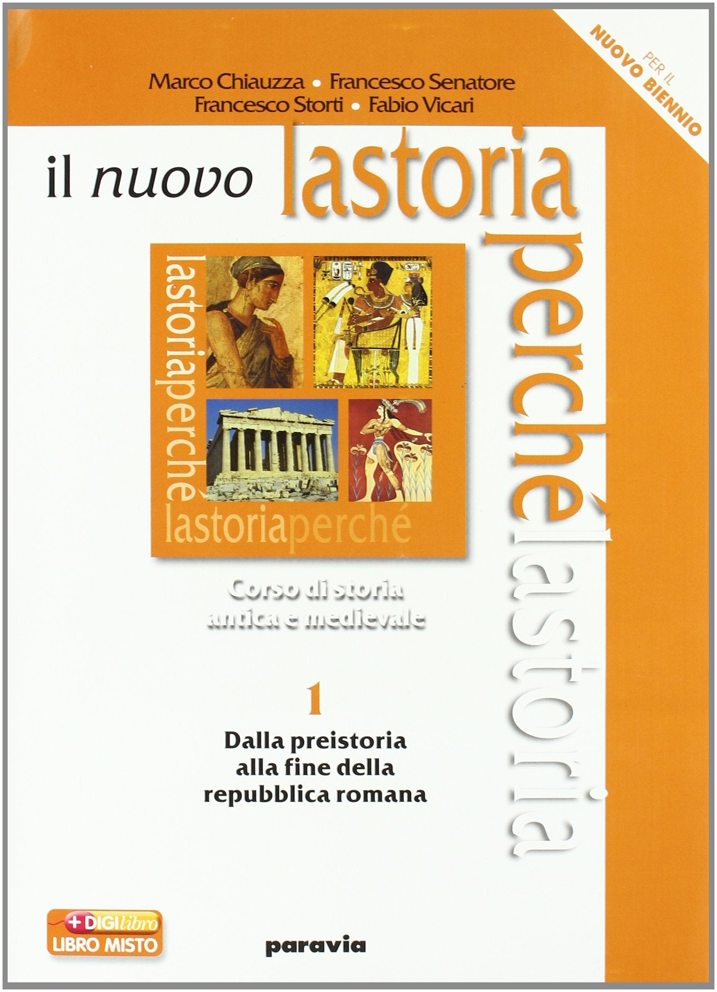 Il nuovo la storia perché. Per le Scuole superiori. Con espansione online. Dalla preistoria alla fine della repubblica romana (Vol. 1) book