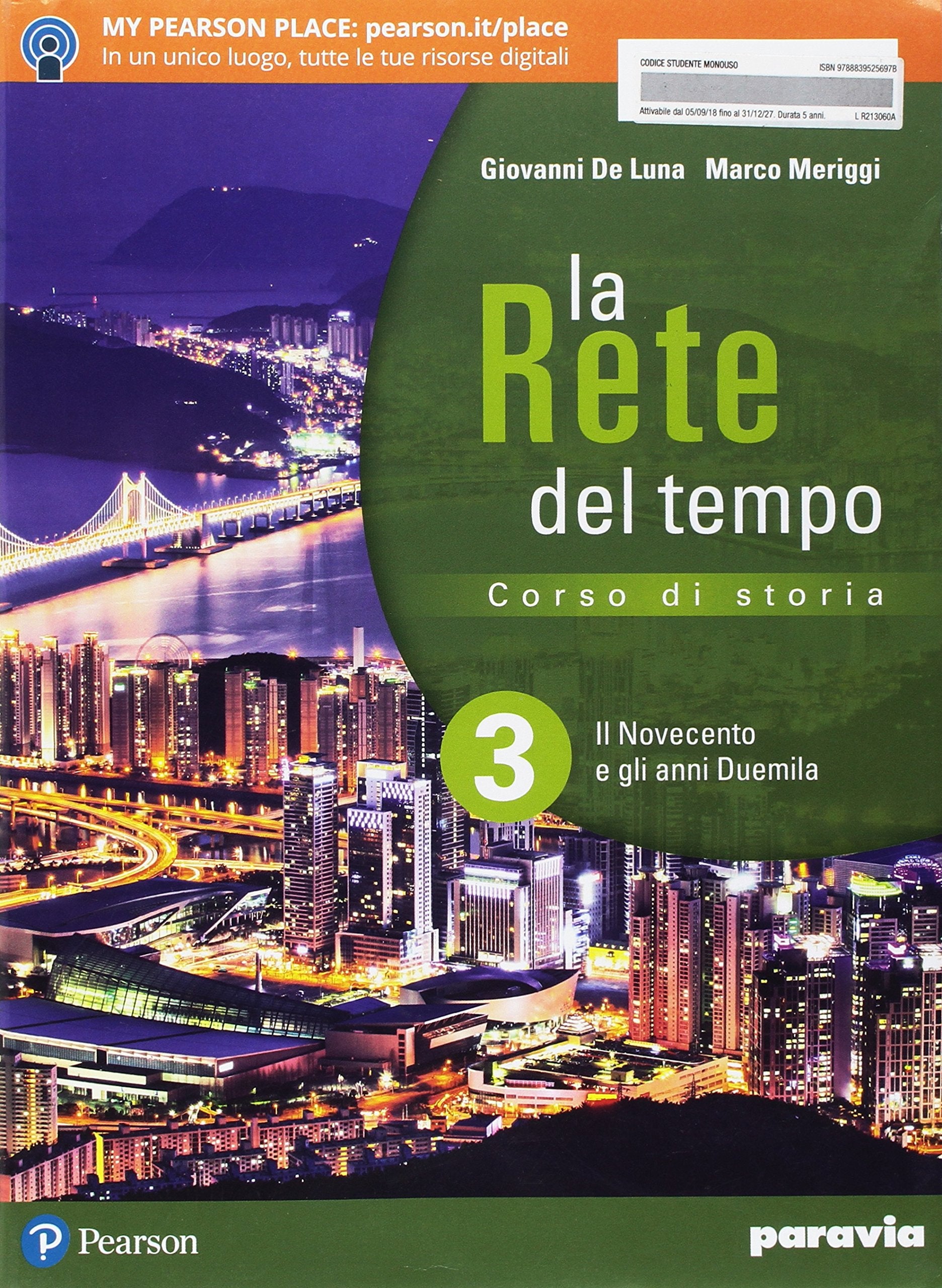 La rete del tempo. Per il secondo biennio e quinto anno delle Scuole superiori. Con ebook. Con espansione online. Il Novecento e gli anni Duemila (Vol. 3) Professional & Reference Books