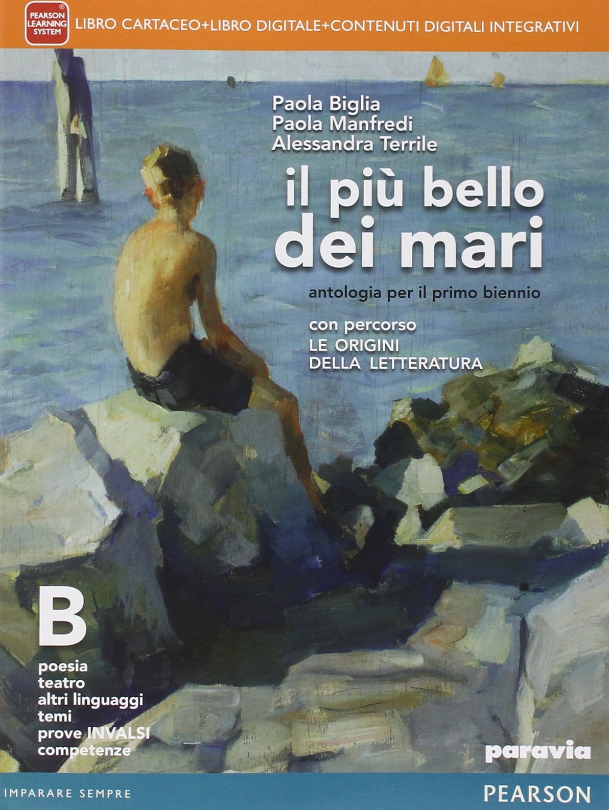 Il più bello dei mari. Con Percorso le origini della letteratura. Per le Scuole superiori. Con e-book. Con espansione online (Vol. 2) Professional & Reference Books