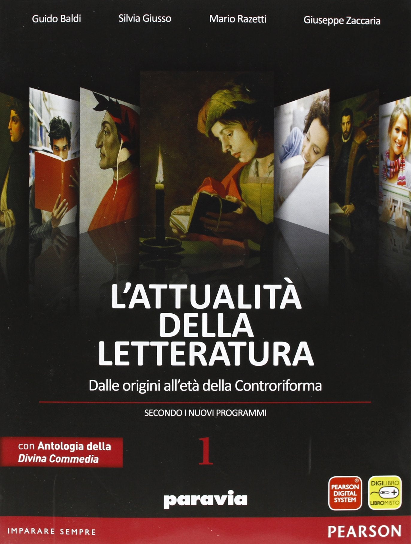 Attualità della letteratura. Con Divina Commedia-Laboratorio competenze. Per le Scuole superiori. Con espansione online. Dalle origini alla Controriforma (Vol. 1) Professional & Reference Books