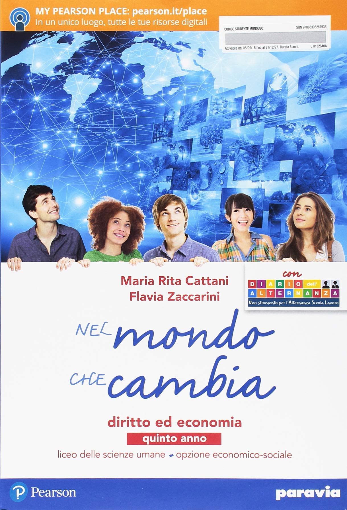 Nel mondo che cambia. Diritto ed economia per riflettere e comprendere la realtà. Con ITE. Con Diario dell'alternanza. Per il 5° anno delle Scuole superiori. Con ebook. Con espansione online Professional & Reference Books