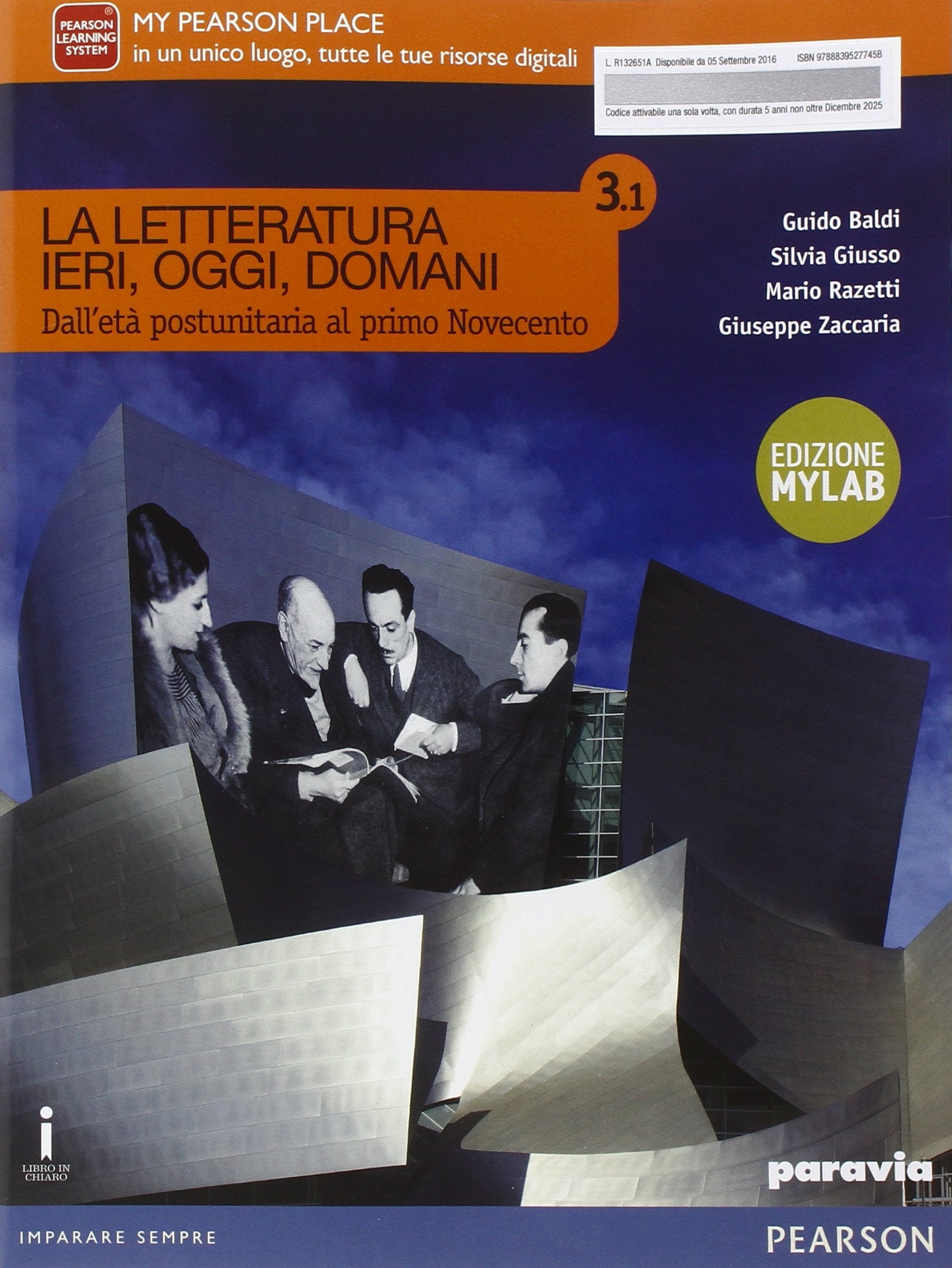 La letteratura ieri, oggi, domani. Vol. 3.1. Ediz. mylab. Per le Scuole superiori. Con e-book. Con espansione online Professional & Reference Books