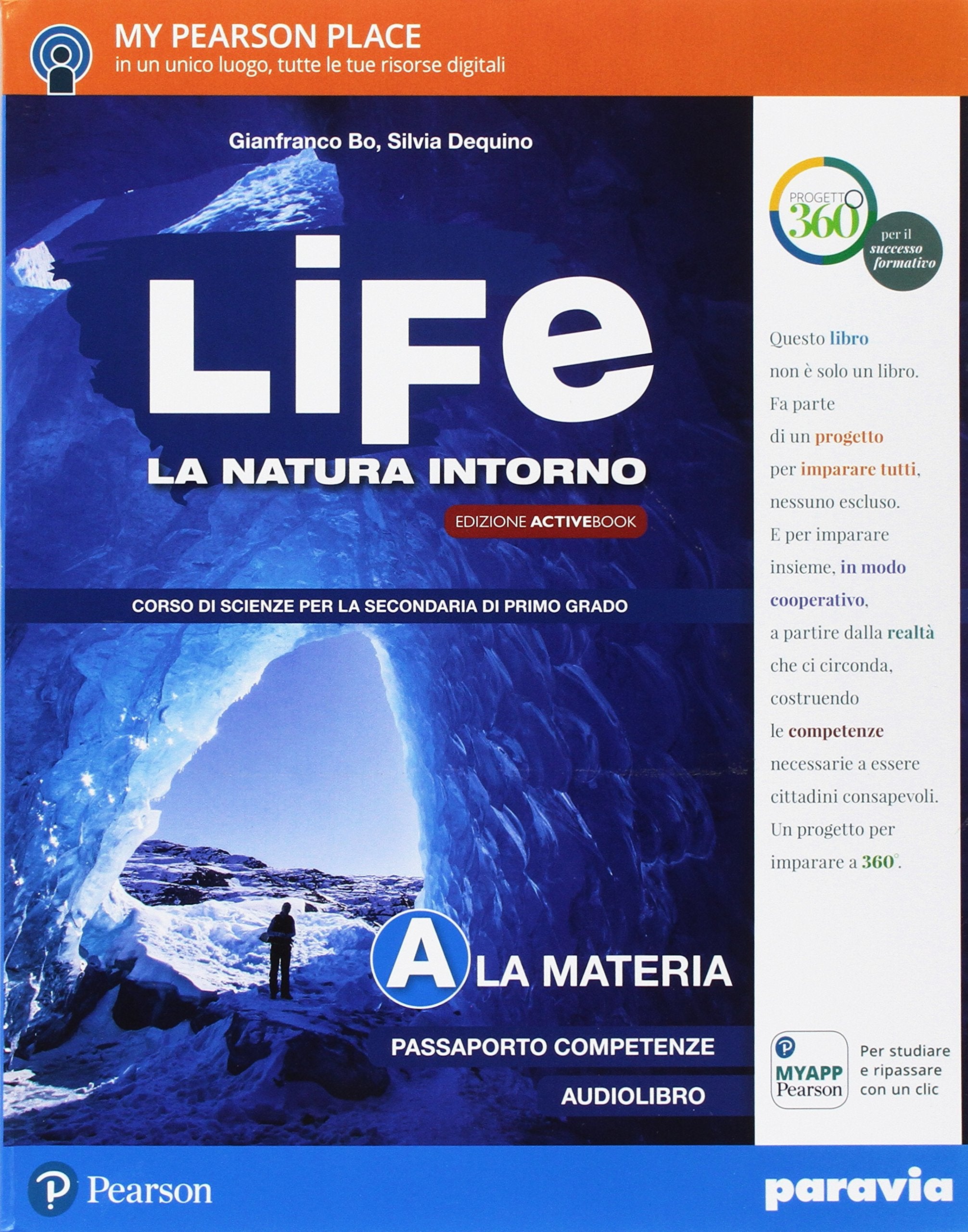 Life. La natura intorno. Per la Scuola media. Con e-book. Con 2 espansioni online. La materia-La vita-Il corpo umano- La Terra (Vol. A-B-C-D) Professional & Reference Books