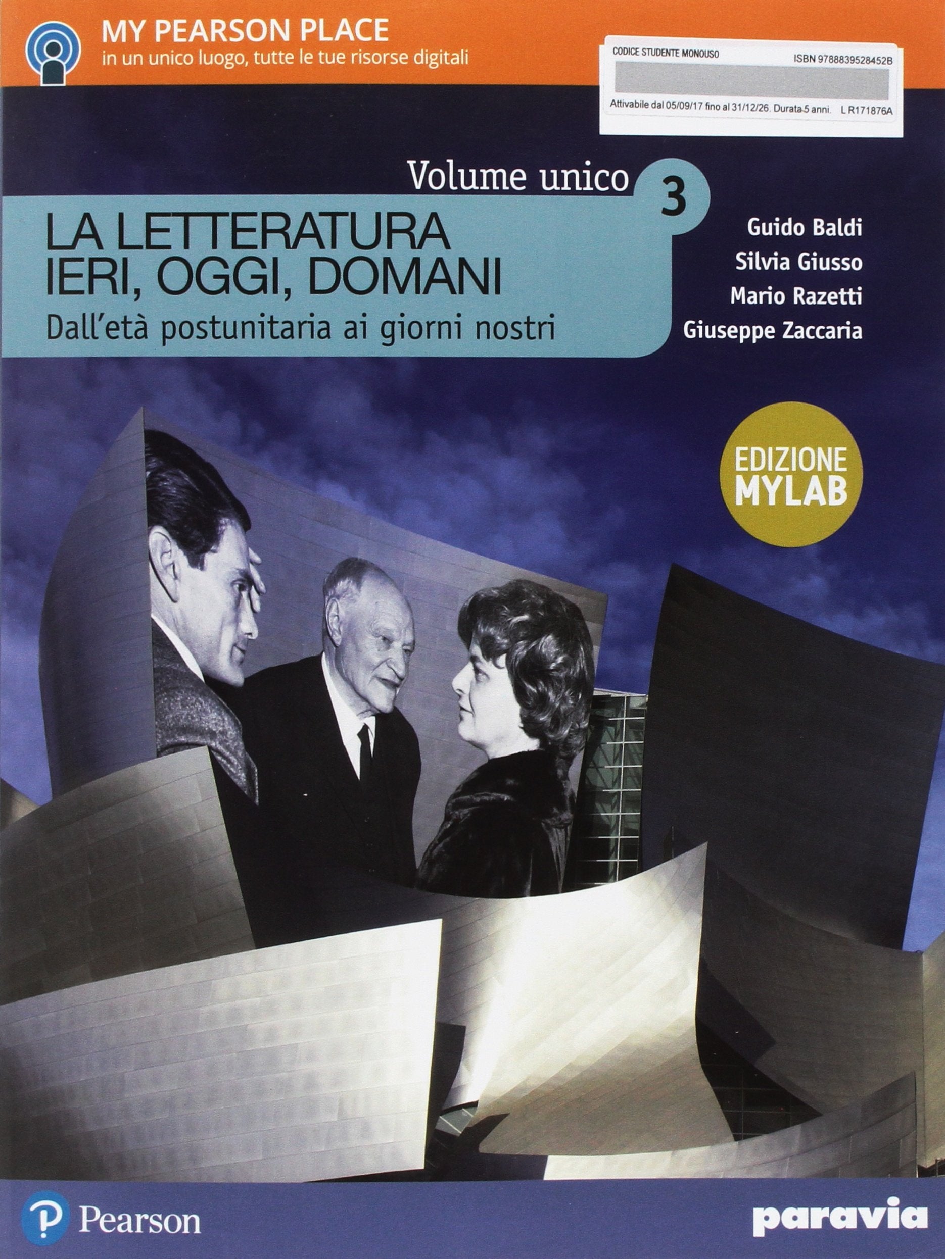 La letteratura ieri, oggi, domani. Ediz. mylab volume unico. Per le Scuole superiori. Con e-book. Con espansione online (Vol. 3) Professional & Reference Books
