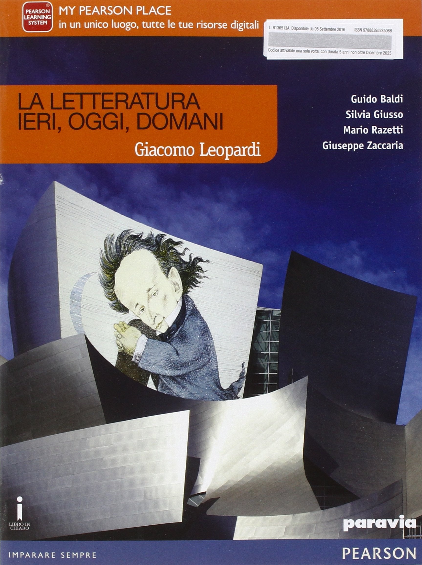 Letteratura ieri, oggi, domani. Leopardi. Per le Scuole superiori. Con e-book. Con espansione online book
