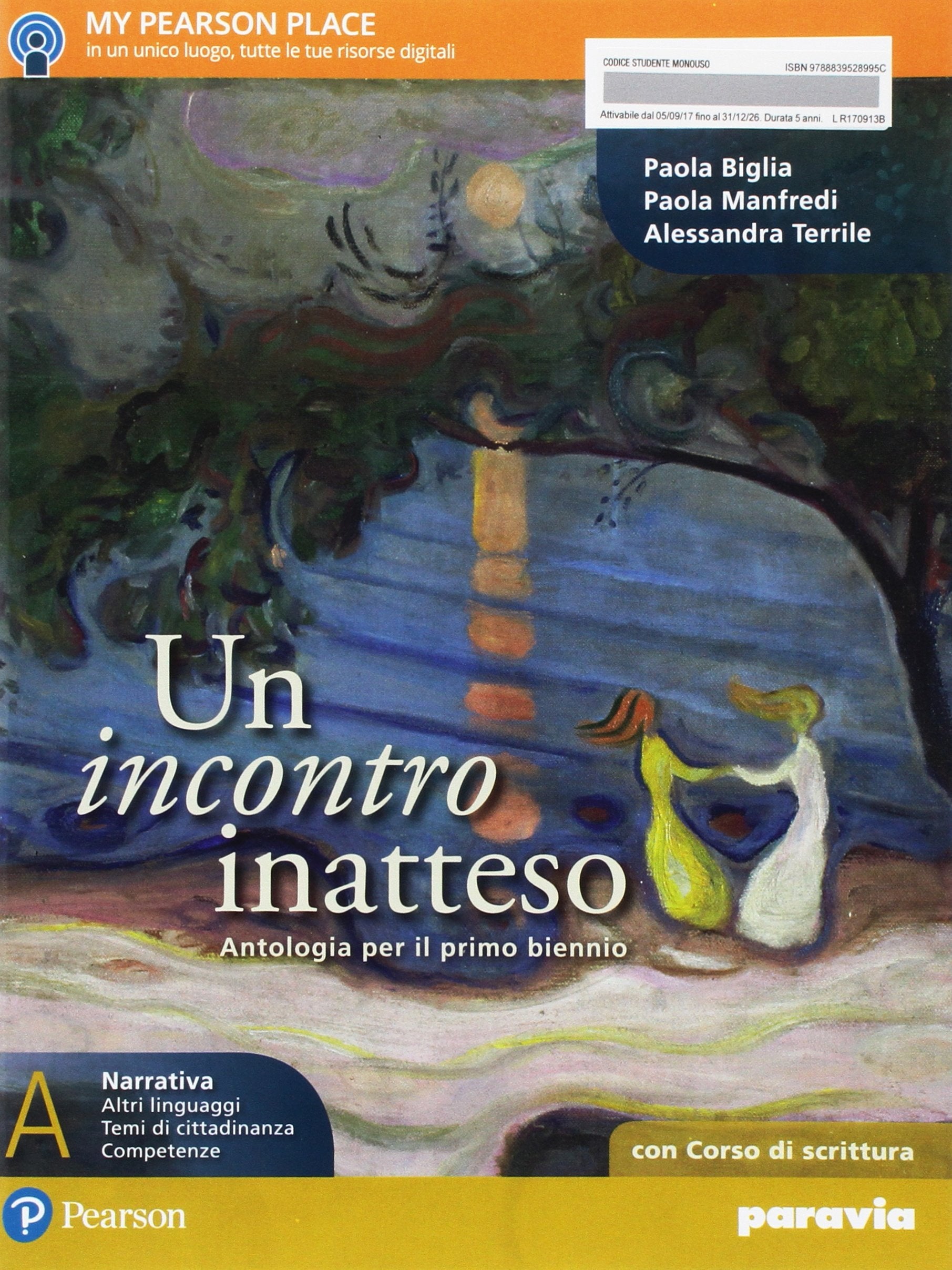 Un incontro inatteso. Scrittura. Per le Scuole superiori. Con e-book. Con espansione online (Vol. A) book