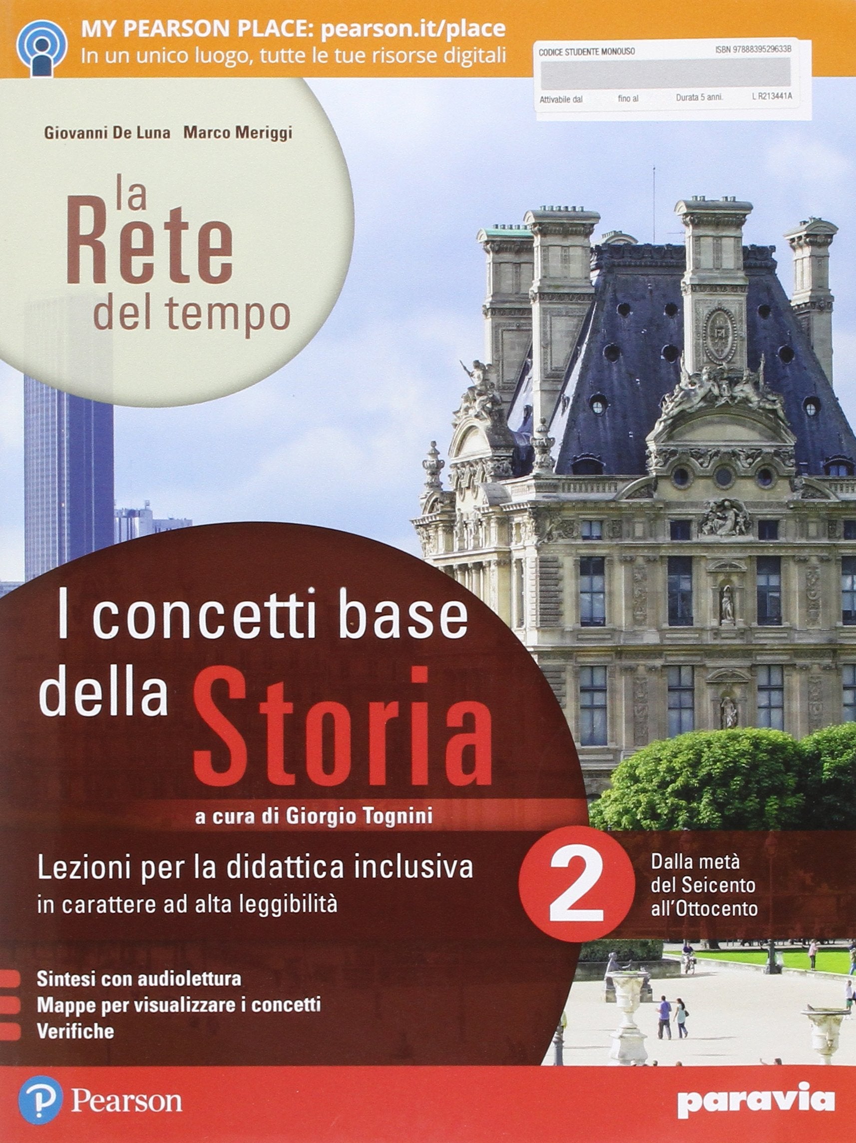 La rete del tempo. I concetti base della storia. Lezioni per la didattica inclusiva. Per il secondo biennio e quinto anno delle Scuole superiori. Con e-book. Con espansione online (Vol. 2) Professional & Reference Books