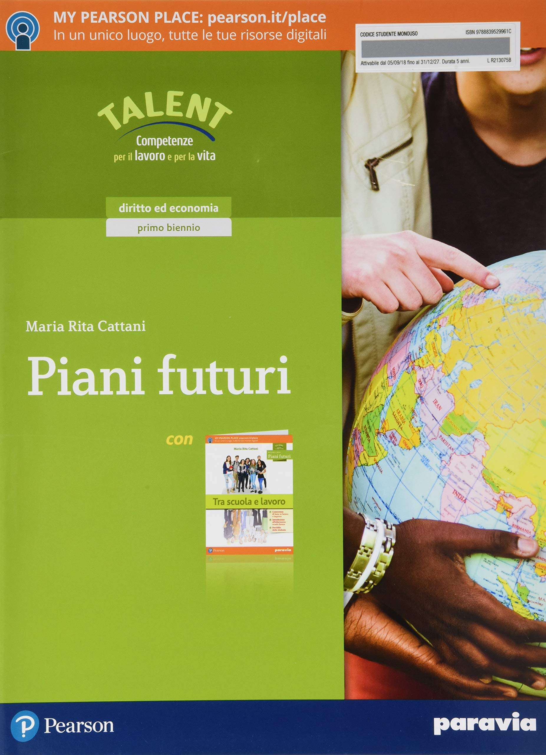 Piani futuri. Con Tra scuola e lavoro. Con Cittadini digitali. Per il primo biennio delle Scuole superiori. Con ebook. Con espansione online Study Guides