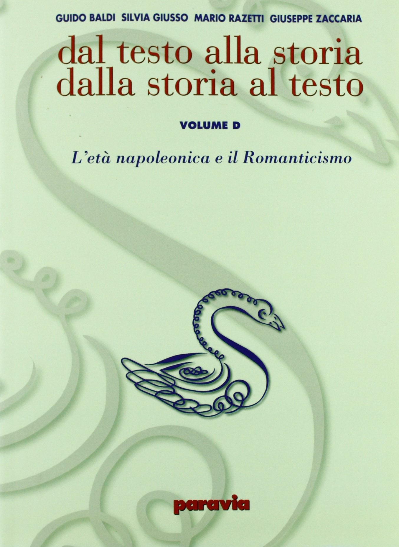 Dal testo alla storia dalla storia al testo. Modulo D: L'età napoleoniica e il romanticismo. Ediz. verde. Per le Scuole superiori (Vol. 2) Professional & Reference Books