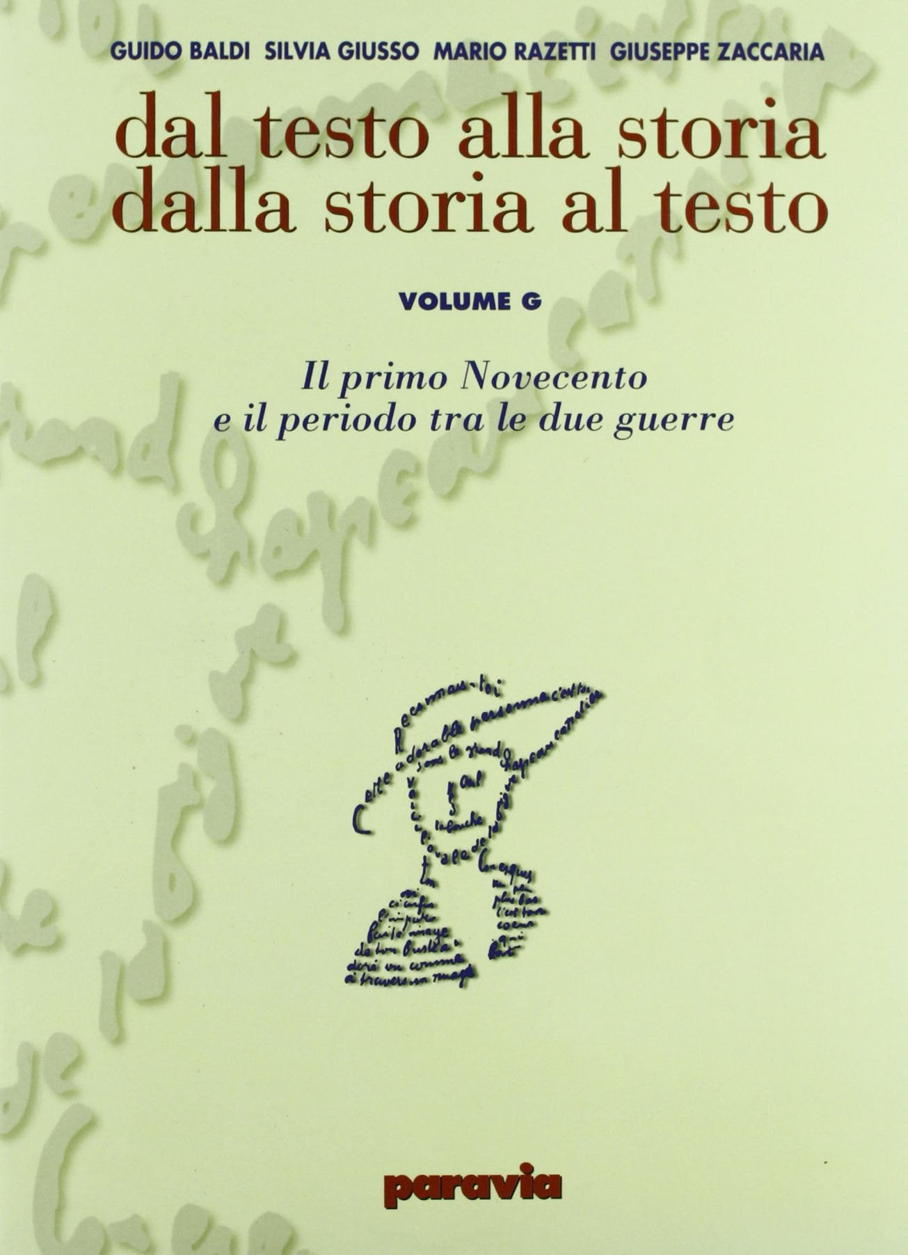 Dal testo alla storia. Dalla storia al testo. Modulo G: Il primo Novecento e il periodo tra le due guerre. Per le Scuole superiori Professional & Reference Books