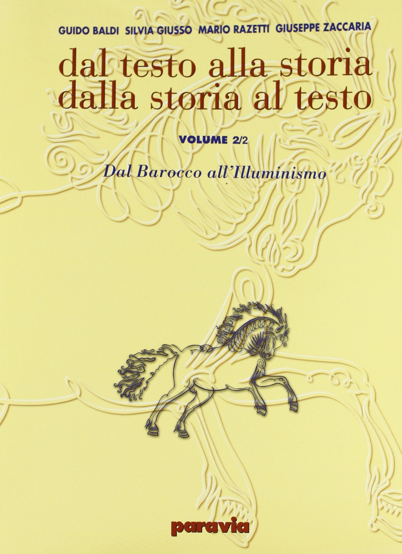 Dal testo alla storia. Dalla storia al testo. Ediz. gialla. Per le Scuole superiori (Vol. 2) book