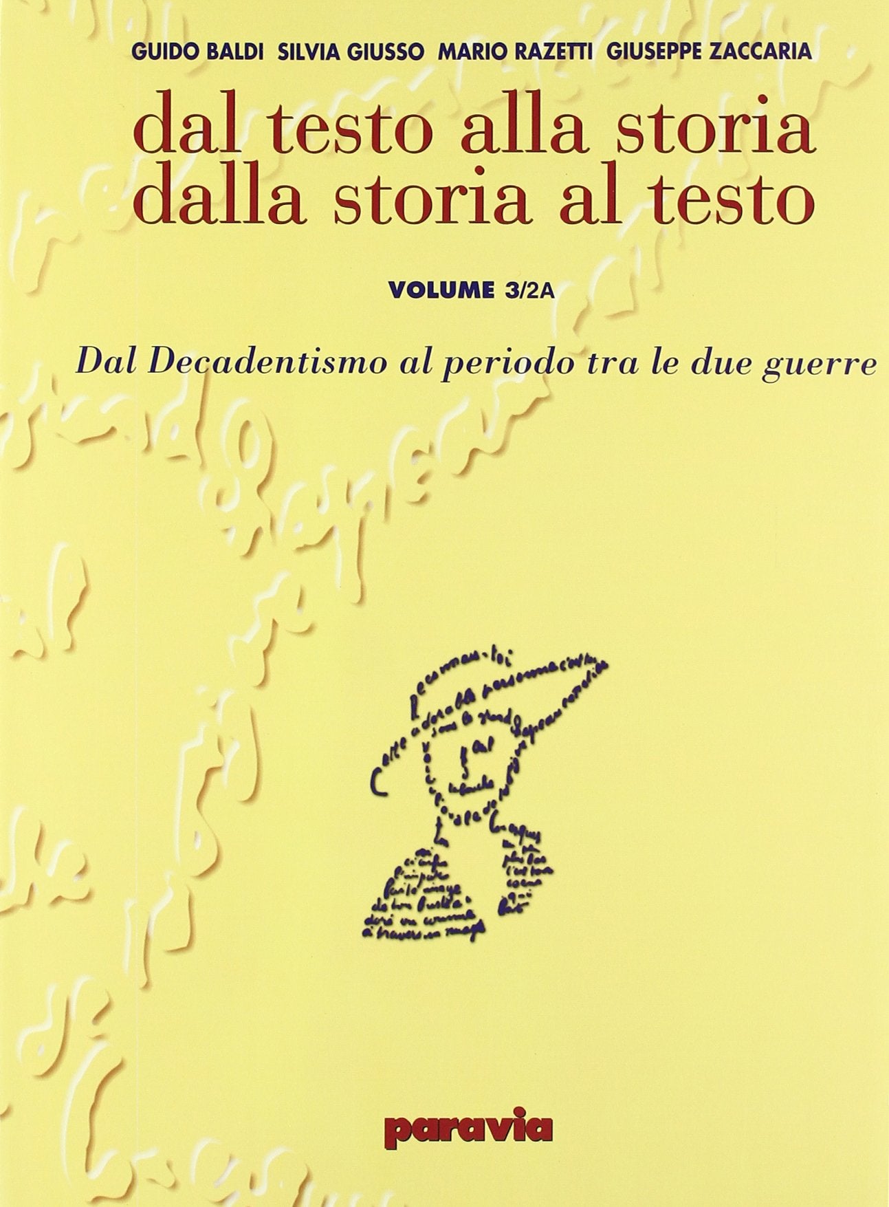 Dal testo alla storia. Dalla storia al testo. Per le Scuole superiori. Dal decadentismo al periodo tra le due guerre (Vol. 3/2) Professional & Reference Books