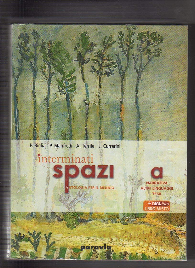 Interminati spazi. Vol. A: Narrativa. Con io leggerei. Per le Scuole superiori. Con espansione online Professional & Reference Books