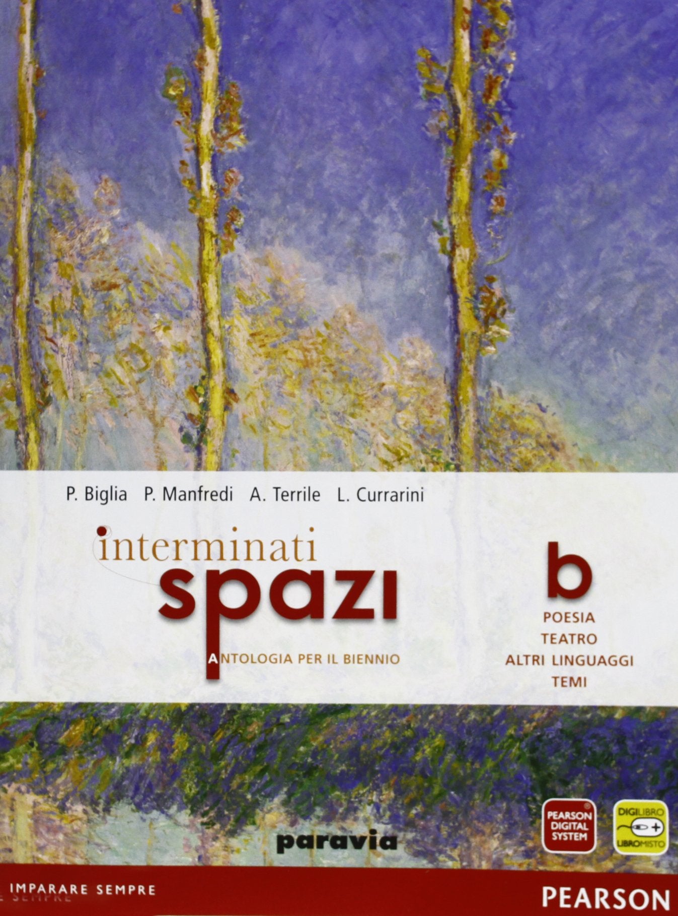 Interminati spazi. Vol. B: Poesia e teatro. Per le Scuole superiori. Con espansione online Professional & Reference Books