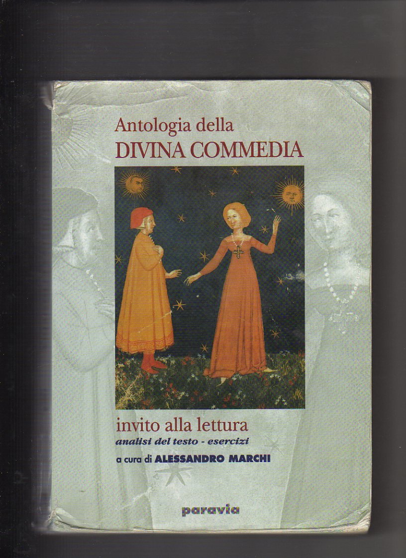 Antologia della Divina Commedia. Invito alla lettura. Analisi del testo. Esercizi. Per le Scuole superiori book