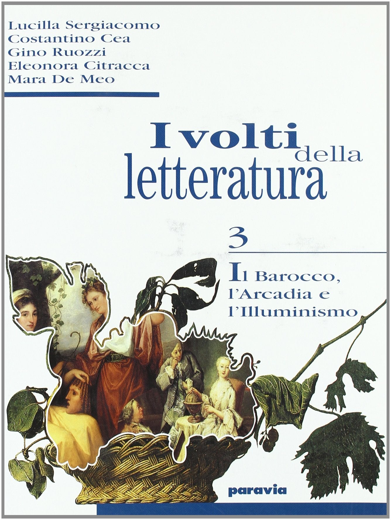 I volti della letteratura. Per le Scuole superiori. Il barocco, l'arcadia e l'illuminismo (Vol. 3) Professional & Reference Books