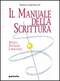 Il manuale della scrittura. Per le Scuole superiori book