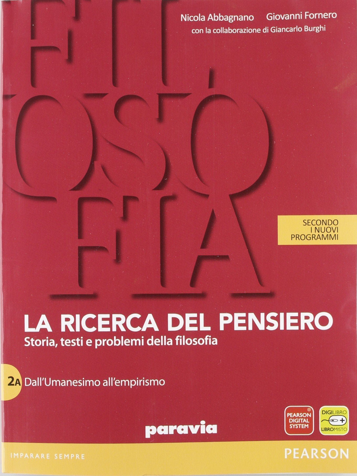 Ricerca del pensiero. Con quaderno. Per le Scuole superiori. Con espansione online. Dall'umanesimo a Hegel (Vol. 2) Professional & Reference Books