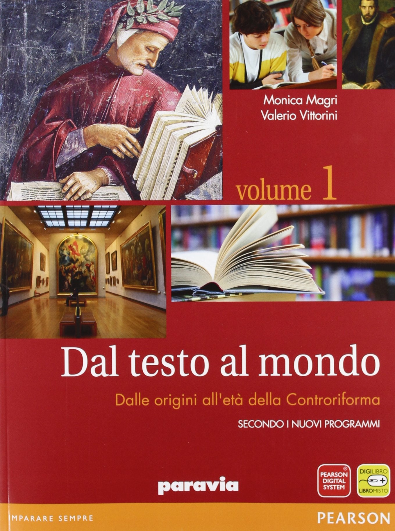 Dal testo al mondo. Con Scrittura. Per le Scuole superiori. Con espansione online. Dalle origini all'età della controriforma (Vol. 1) book