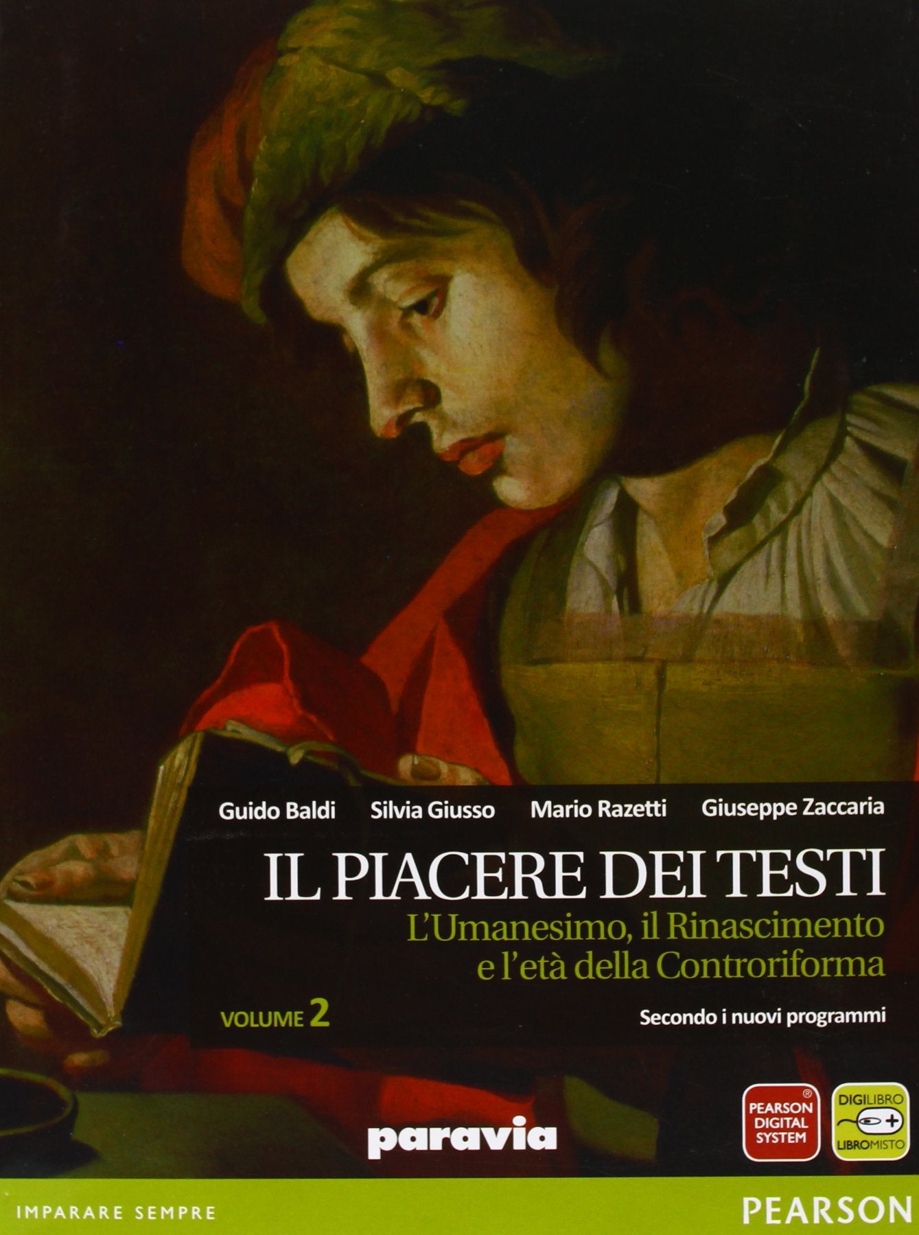 Il piacere dei testi. Per le Scuole superiori. Con espansione online. L'umanesimo, il Rinascimento e l'età della controriforma (Vol. 2) Professional & Reference Books