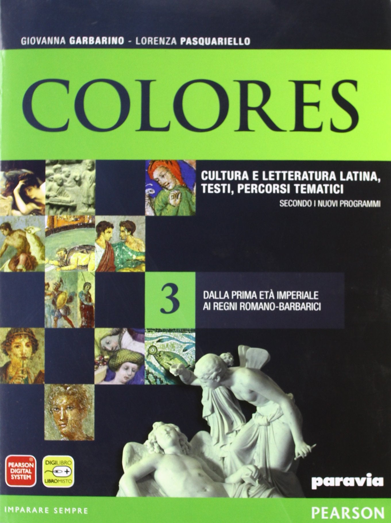 Colores. Per le Scuole superiori. Con espansione online. Dalla prima età imperiale ai regni romano-barbarici (Vol. 3) Professional & Reference Books