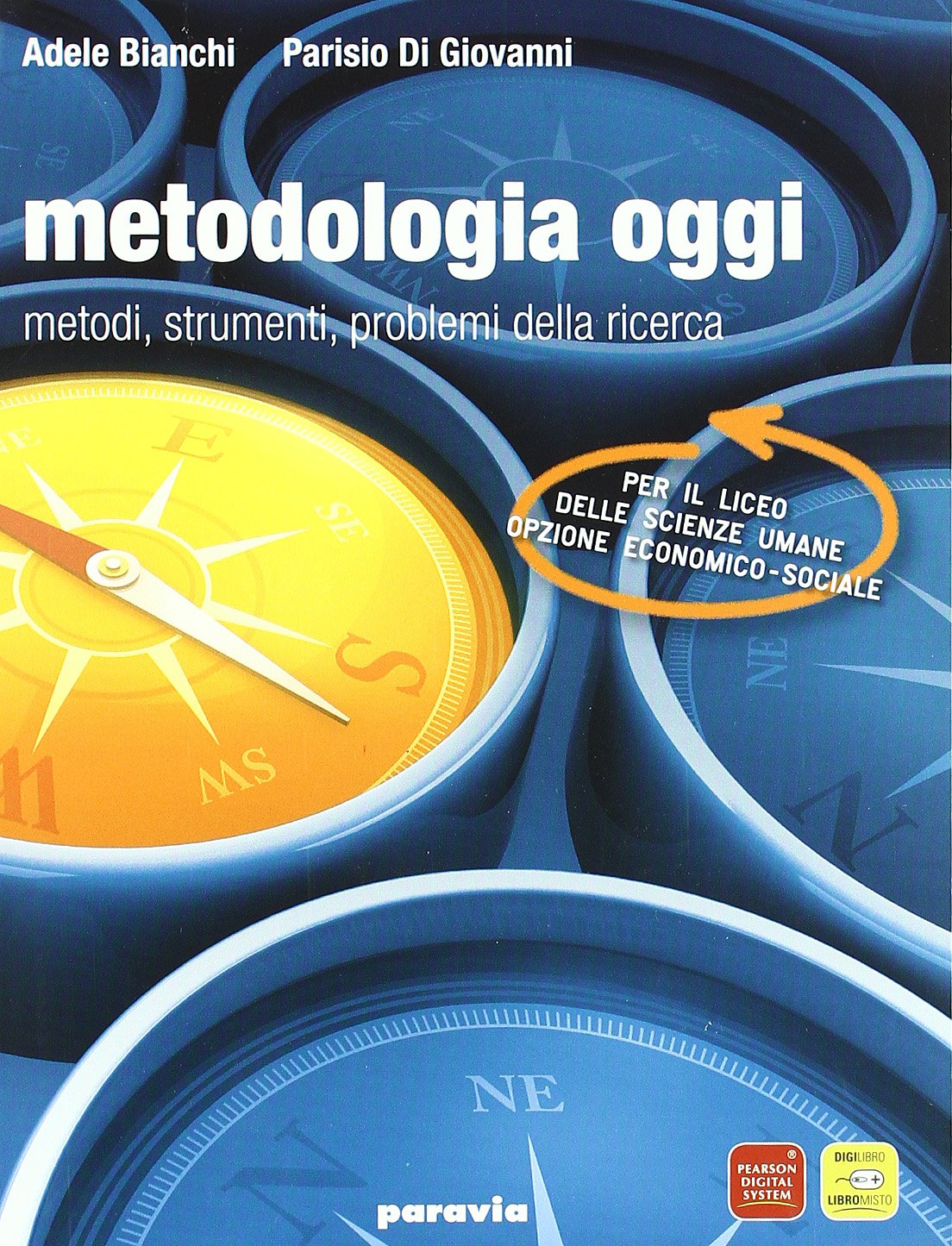 Metodologia oggi. Metodi, strumenti, problemi della ricerca. Materiali per il docente. Per le Scuole superiori. Con DVD-ROM book