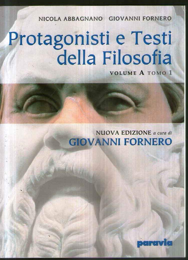 Protagonisti e testi della filosofia. Pensiero antico, patristica, scolastica. Vol. A1-A2. Per i Licei e gli Ist. Magistrali Professional & Reference Books