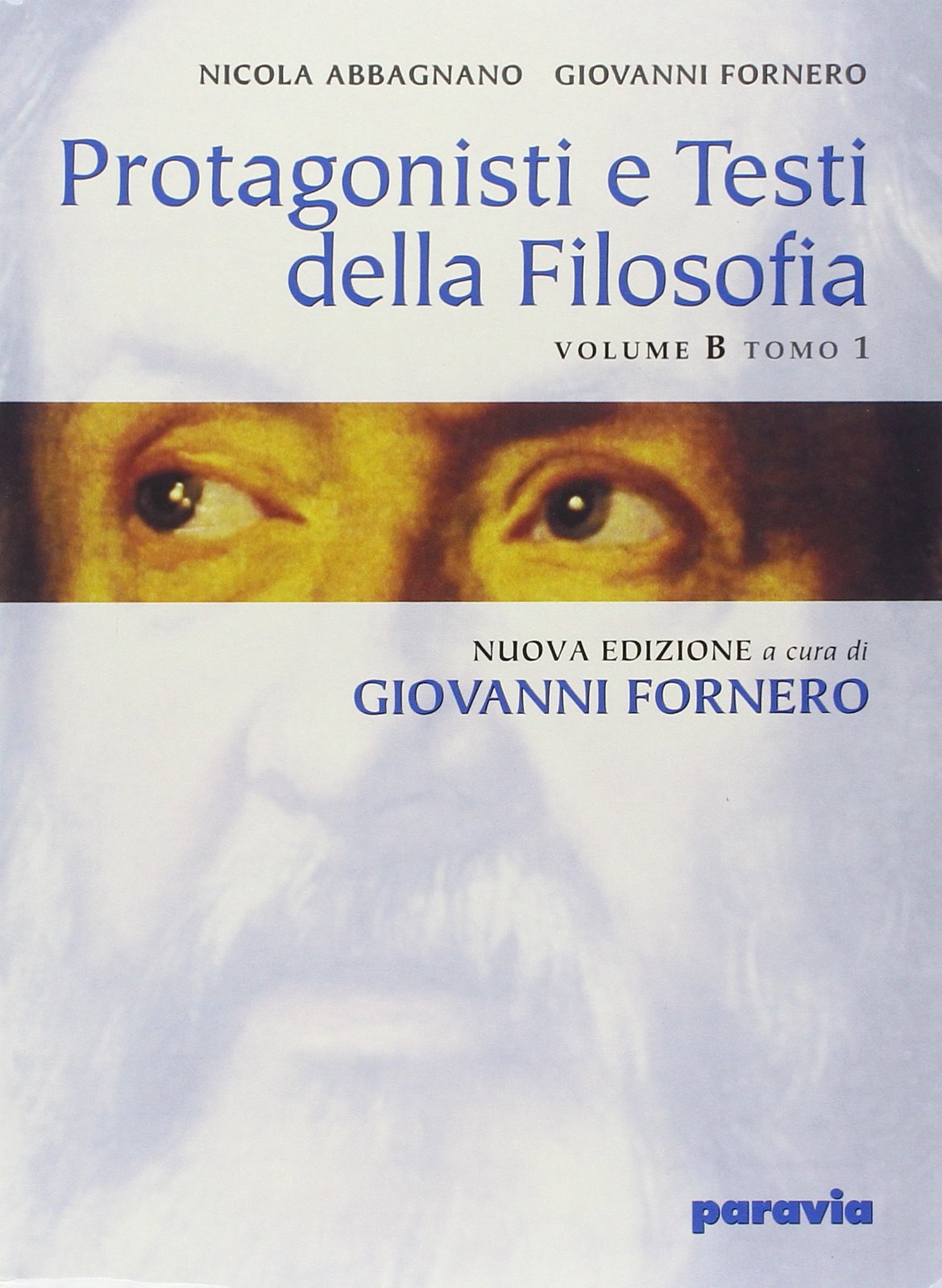 Protagonisti e testi della filosofia. Vol. B1-B2: Dall'umanesimo al criticismo. Per i Licei e gli Ist. Magistrali Professional & Reference Books