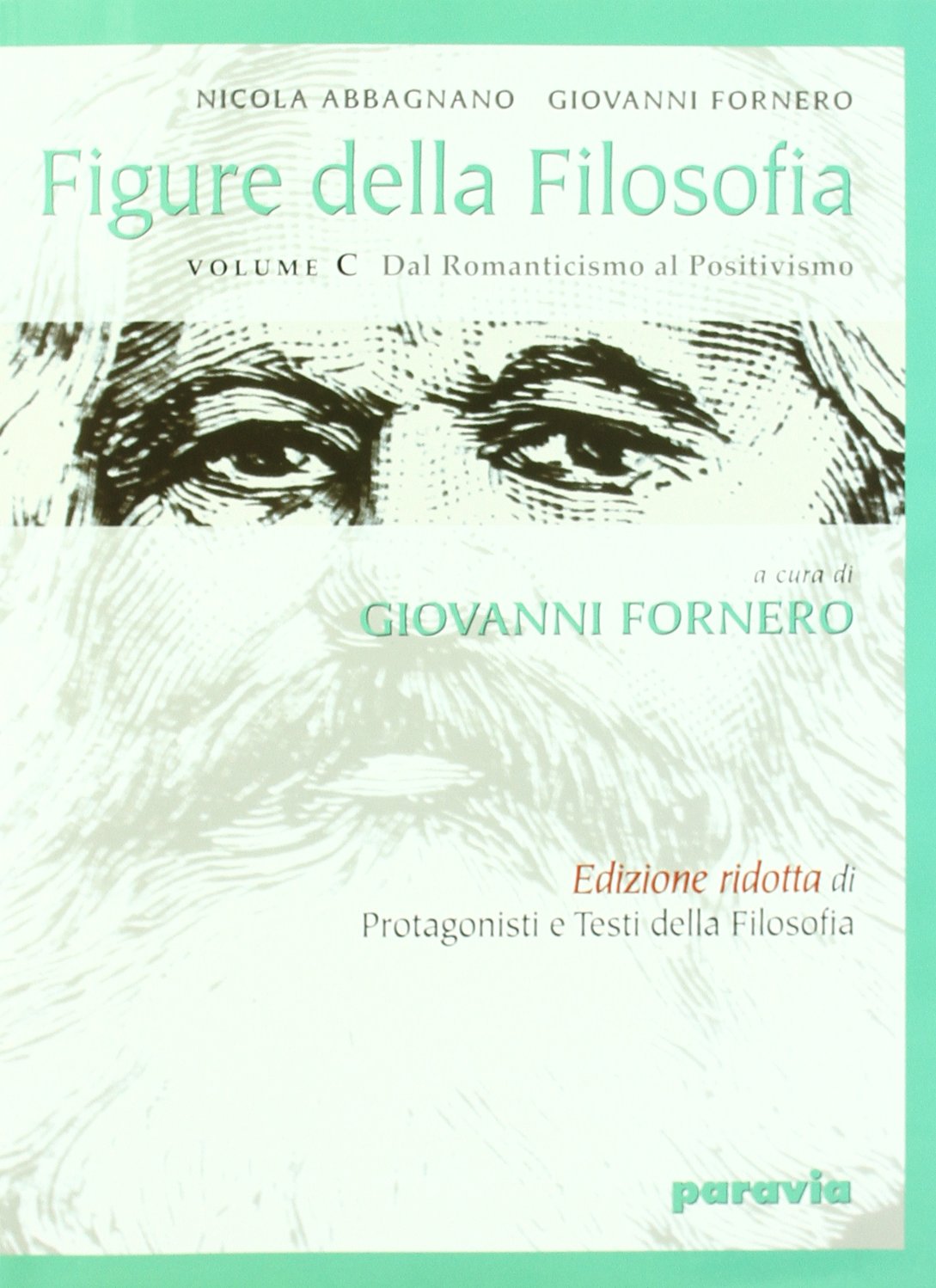 Figure della filosofia. Per i Licei e gli Ist. magistrali. Dal romanticismo al positivismo (Vol. 3) book