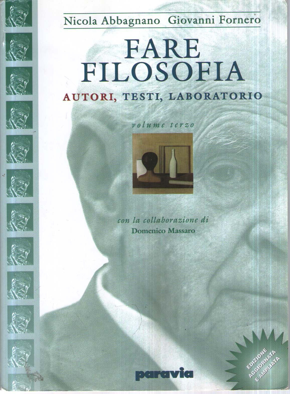 Fare filosofia. Per i Licei e gli Ist. magistrali. Ottocento e Novecento (Vol. 3) Non-fiction