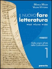 Nuovo fare letteratura. Con Divina Commedia e Scrittura. Per le Scuole superiori. Con espansione online. Dalle origini alla Controriforma (Vol. 1) Professional & Reference Books