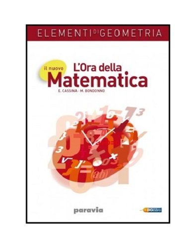 Il nuovo l'ora della matematica. Elementi di geometria. Per le Scuole superiori. Con espansione online book