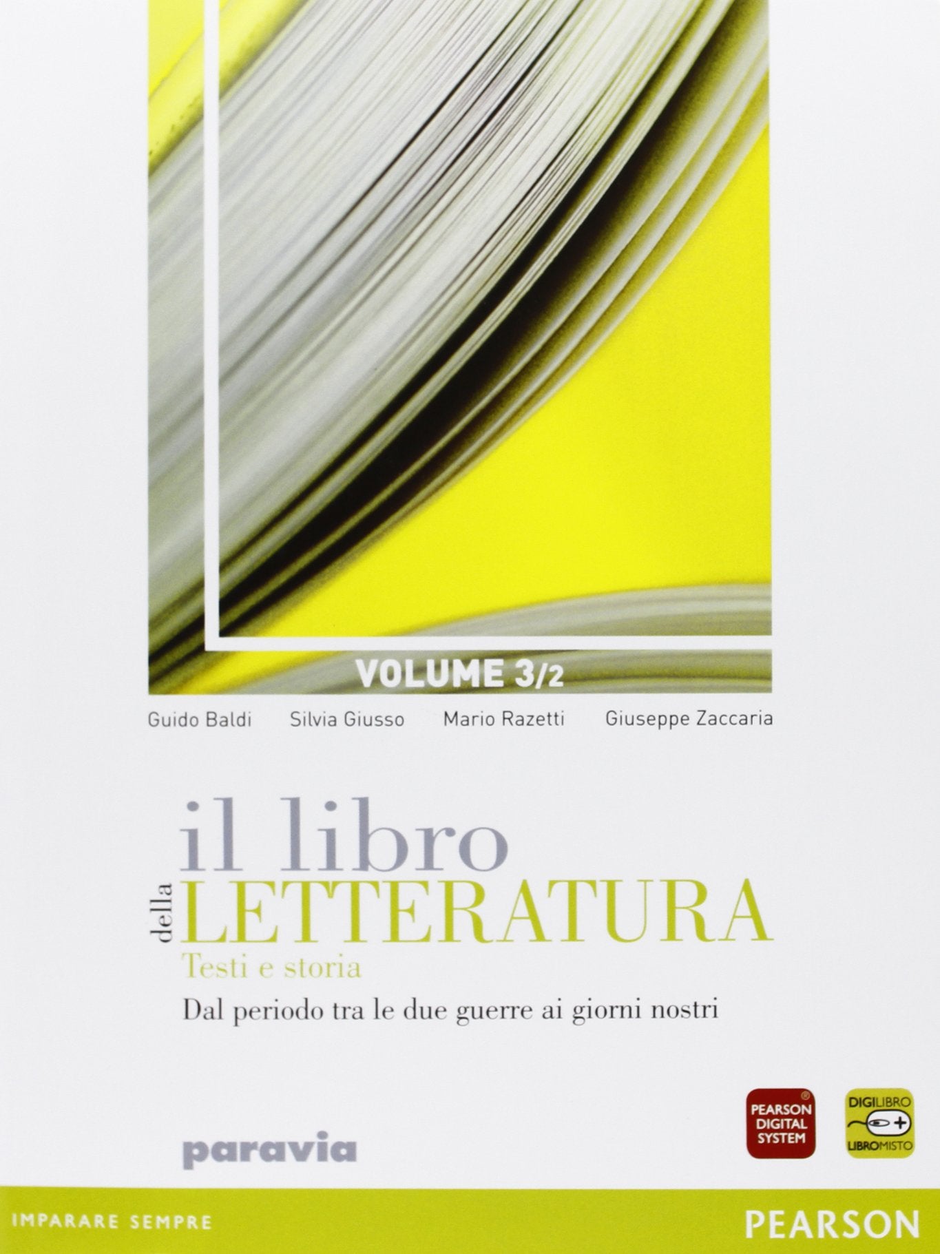 Il libro della letteratura. Per le Scuole superiori. Con espansione online. Dal periodo tra le due guerre ai giorni nostri (Vol. 3/2) Professional & Reference Books