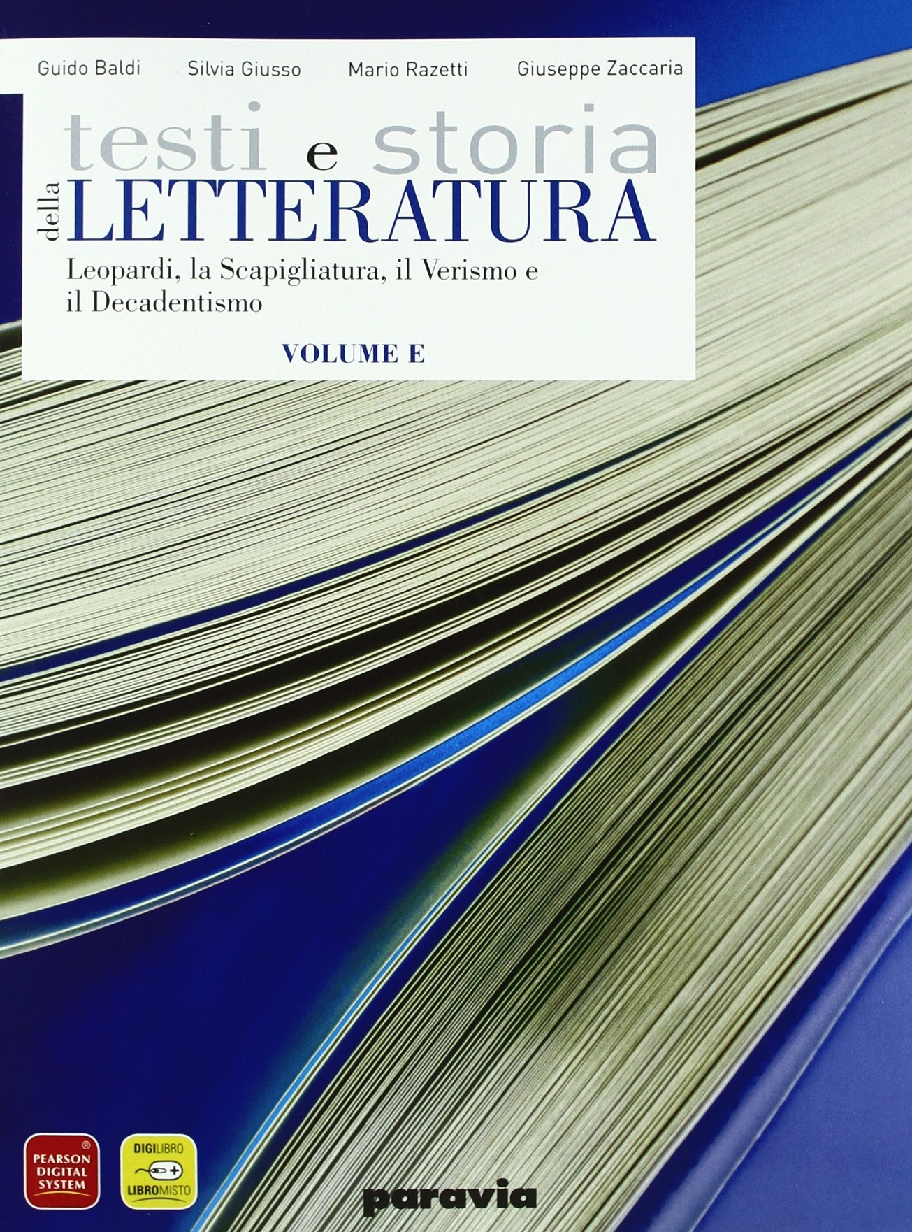 Testi e storia della letteratura. Vol. E: Leopardi, la scapigliatura, il verismo, il decadentismo. Per le Scuole superiori. Con espansione online Professional & Reference Books