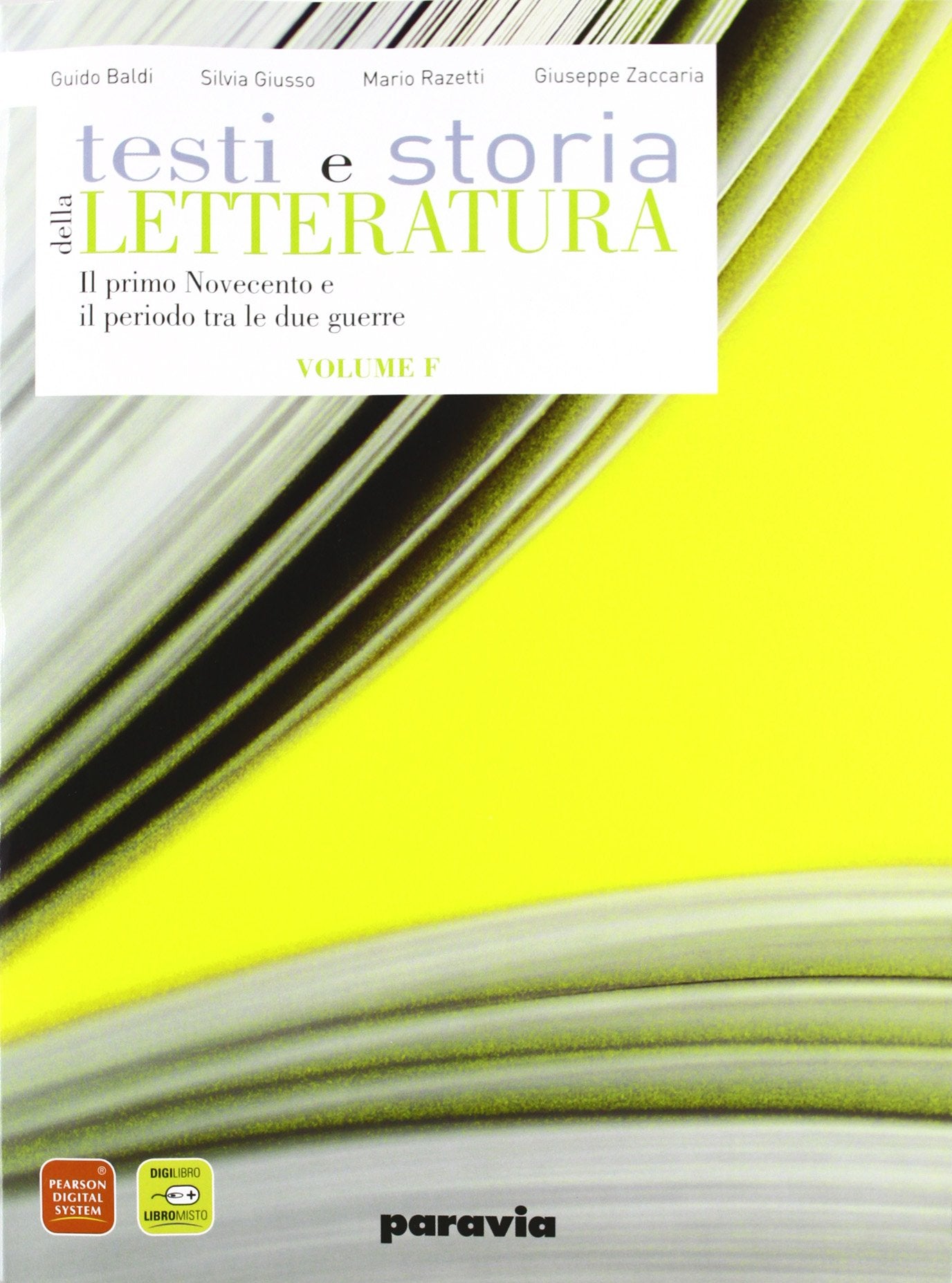 Testi e storia della letteratura. Vol. F: Il primo Novecento ed il periodo tra le due guerre. Per le Scuole superiori. Con espansione online Professional & Reference Books