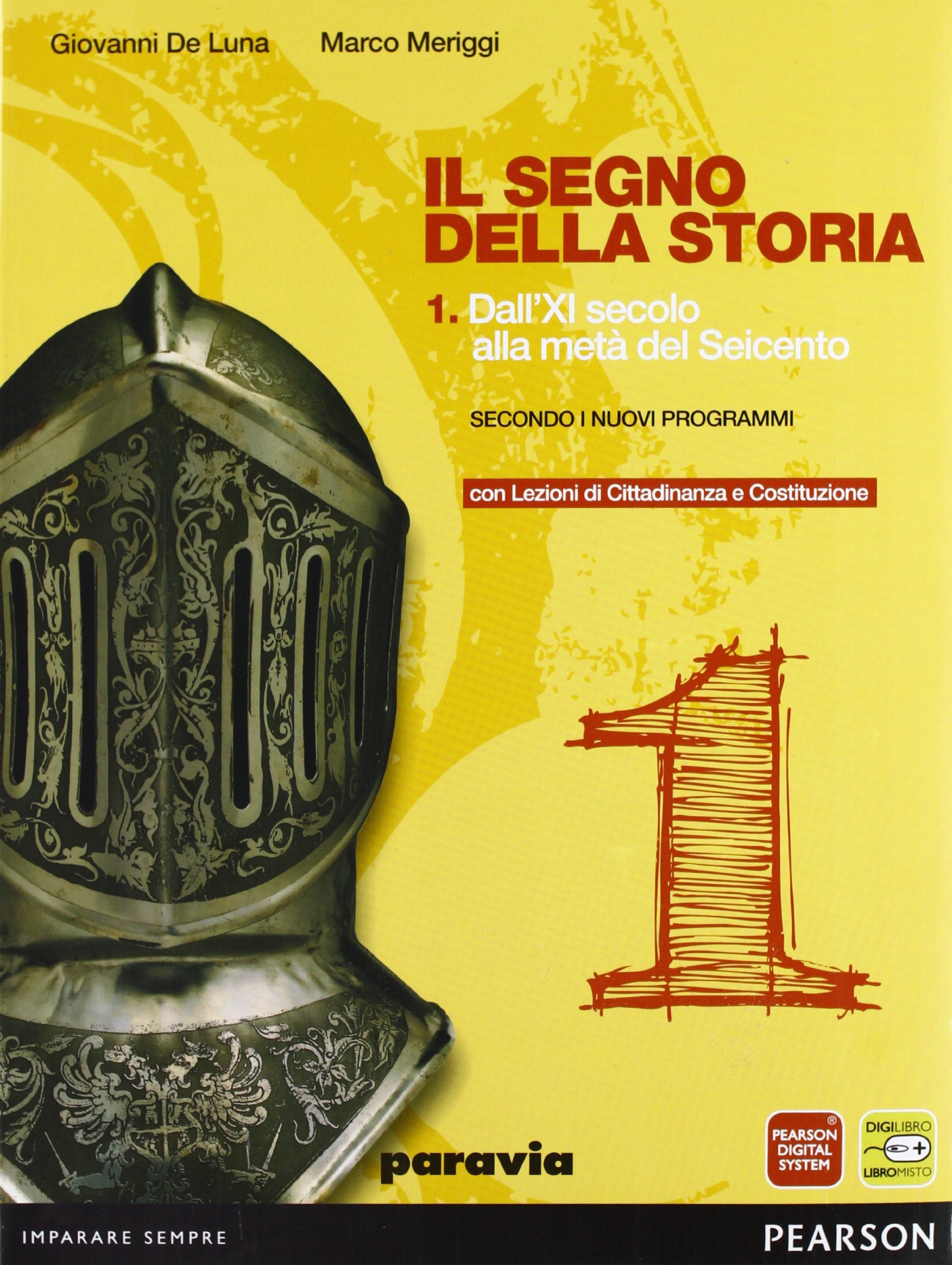 Segno della storia. Con Cittadinanza. Per le Scuole superiori. Con espansione online (Vol. 1) book