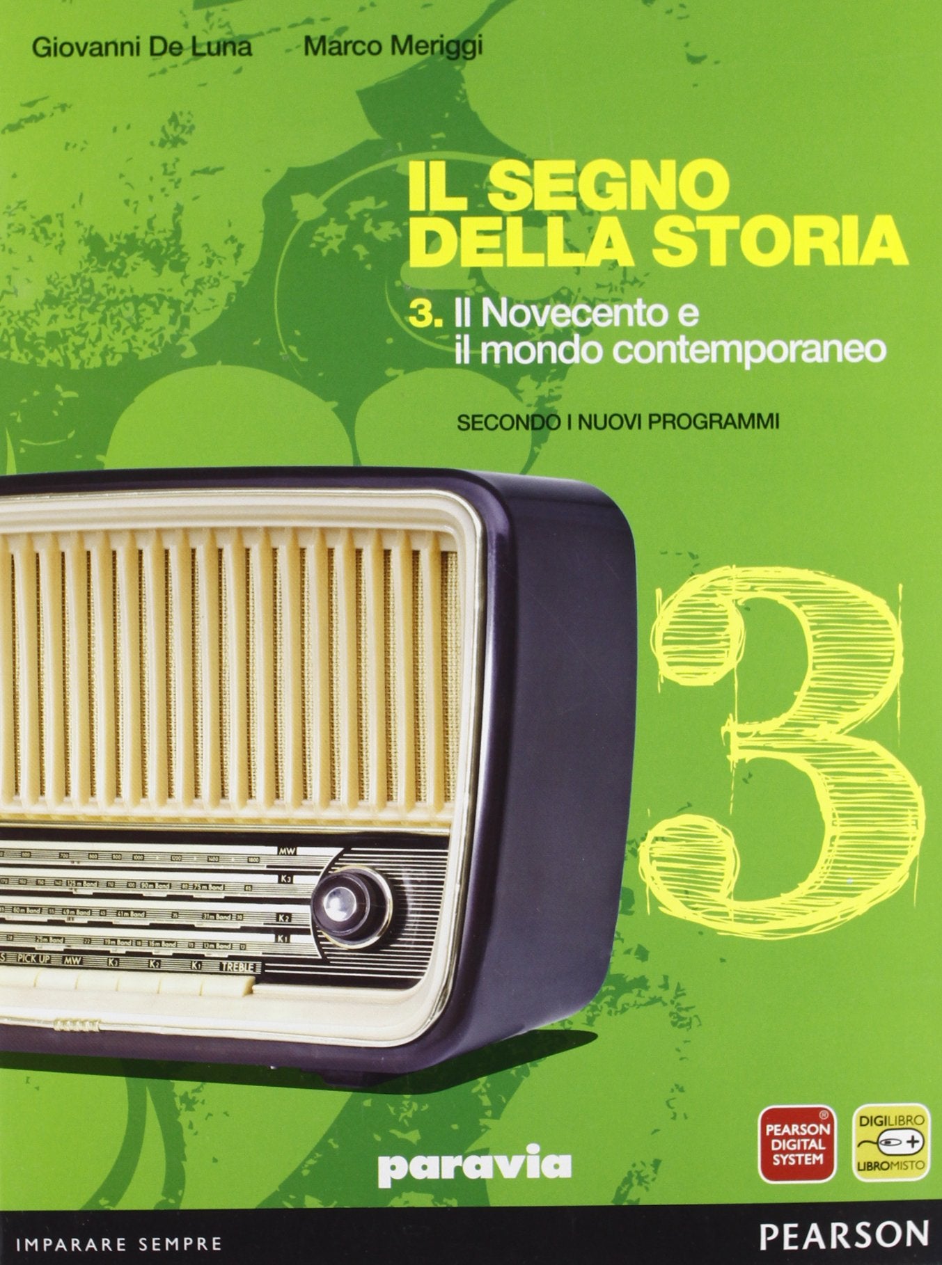 Segno della storia. Per le Scuole superiori. Con espansione online (Vol. 3) Professional & Reference Books