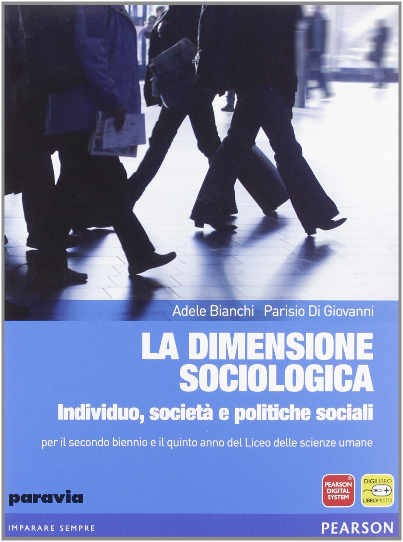 La dimensione sociologica. Individuo, società e politiche sociali. Per le Scuole superiori. Con espansione online Study Guides