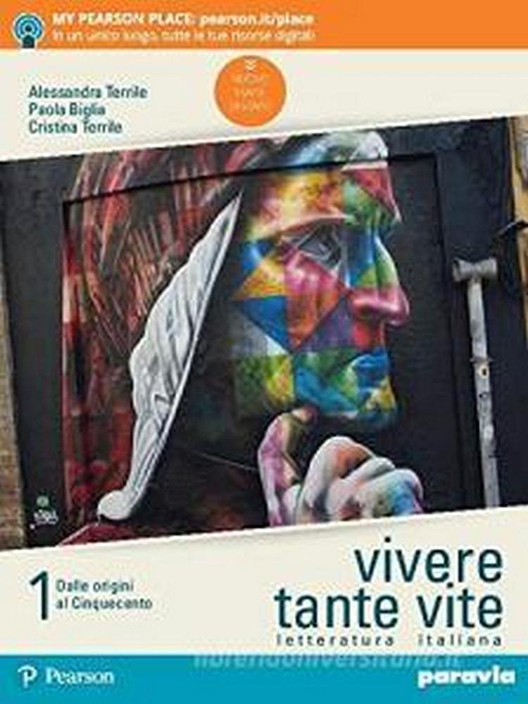Vivere tante vite. Letteratura italiana. Per le Scuole superiori. Con e-book. Con espansione online (Vol. 1) Professional & Reference Books