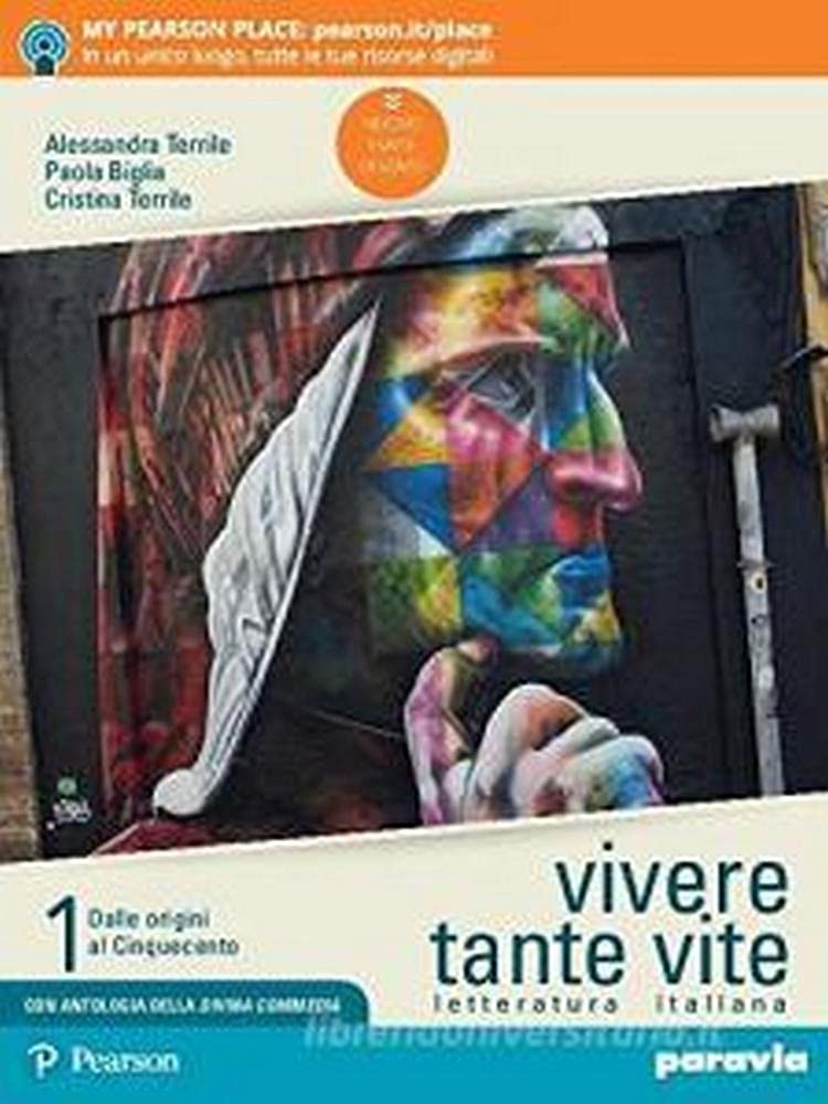 Vivere tante vite. Letteratura italiana. Con Antologia della Divina Commedia. Per le Scuole superiori. Con e-book. Con espansione online (Vol. 1) Professional & Reference Books