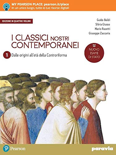 I classici nostri contemporanei. Nuovo esame di Stato. Per le Scuole superiori. Con e-book. Con espansione online (Vol. 1) Professional & Reference Books