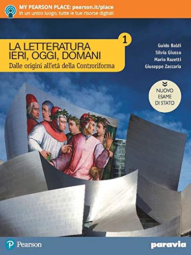 La letteratura ieri, oggi, domani. Con competenti in comunicazione oggi. Ediz. nuovo esame di Stato. Per le Scuole superiori. Con e-book. Con espansione online (Vol. 1) Professional & Reference Books