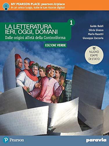 La letteratura ieri, oggi, domani. Ediz. nuovo esame di Stato. Per le Scuole superiori. Con e-book. Con espansione online (Vol. 1) Professional & Reference Books