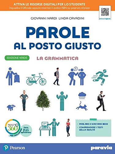 Parole al posto giusto. Fonologia, morfologia e sintassi. Per la Scuola media. Con e-book. Con espansione online Professional & Reference Books